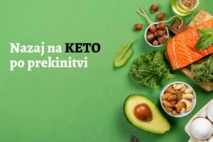 KETO DIETA po prekinitvi - 5 nasvetov, kako priti nazaj